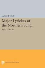 Major Lyricists of the Northern Sung – 960–1126 A.D.