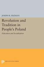 Revolution and Tradition in People`s Poland – Education and Socialization