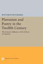 Platonism and Poetry in the Twelfth Century – The Literary Influence of the School of Chartres