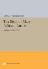 The Birth of Mass Political Parties – Michigan, 1827–1861