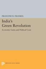 India`s Green Revolution – Economic Gains and Political Costs