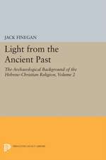 Light from the Ancient Past, Vol. 2 – The Archaeological Background of the Hebrew–Christian Religion