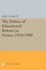 The Politics of Educational Reform in France, 1918–1940