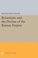 Byzantium and the Decline of the Roman Empire