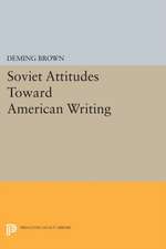 Soviet Attitudes Toward American Writing