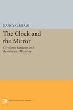 The Clock and the Mirror – Girolamo Cardano and Renaissance Medicine