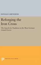 Reforging the Iron Cross – The Search for Tradition in the West German Armed Forces