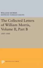 The Collected Letters of William Morris, Volume II , Part B – 1885–1888