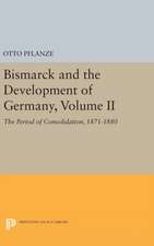 Bismarck and the Development of Germany, Volume II – The Period of Consolidation, 1871–1880