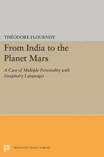 From India to the Planet Mars – A Case of Multiple Personality with Imaginary Languages