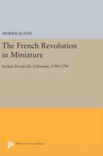 The French Revolution in Miniature – Section Droits–De–L`Homme, 1789–1795