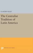 The Centralist Tradition of Latin America