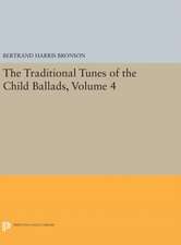 The Traditional Tunes of the Child Ballads Vol 4 – With Their Texts, according to the Extant Records of Great Britain and America