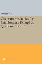 Quantum Mechanics for Hamiltonians Defined as Quadratic Forms