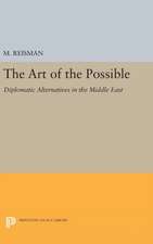 The Art of the Possible – Diplomatic Alternatives in the Middle East