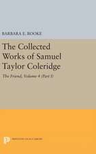 The Collected Works of Samuel Taylor Coleridge, – The Friend