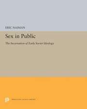 Sex in Public – The Incarnation of Early Soviet Ideology