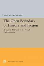 The Open Boundary of History and Fiction – A Critical Approach to the French Enlightenment