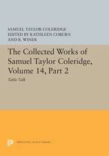 The Collected Works of Samuel Taylor Coleridge, – Table Talk, Part II