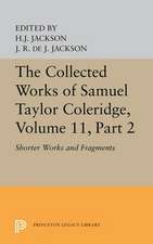 The Collected Works of Samuel Taylor Coleridge, – Shorter Works and Fragments: Volume II