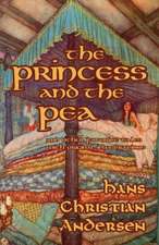 The Princess and the Pea and Other Favorite Tales (with Original Illustrations): Do You Know Him? Vol 2