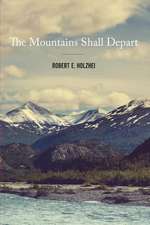 The Mountains Shall Depart: Volume 1