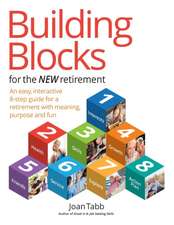 Building Blocks for the New Retirement