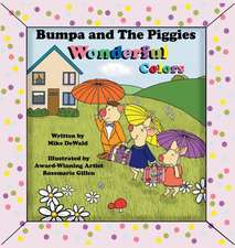 Bumpa and the Piggies: Wonderful Colors