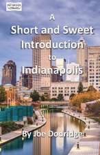 A Short and Sweet Introduction to Indianapolis