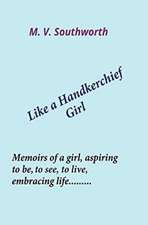 Like a Handkerchief Girl