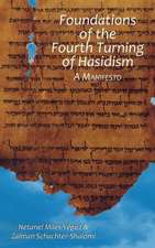 Foundations of the Fourth Turning of Hasidism: A Manifesto