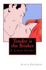 Tender Is the Brisket