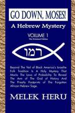 Go Down, Moses! a Hebrew Mystery