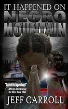 It Happened on Negro Mountain: Living a Vocal, Valued and Victorious Life