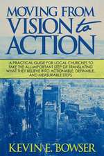 Moving from Vision to Action