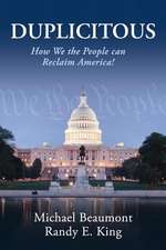 Duplicitous: How We the People Can Reclaim America