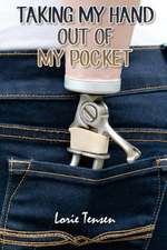 Taking My Hand Out of My Pocket