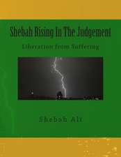 Shebah Rising in the Judgement