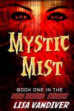 Mystic Mist Book One in the New Breed Series