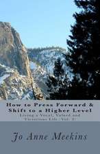 How to Press Forward & Shift to a Higher Level