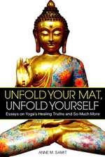 Unfold Your Mat, Unfold Yourself