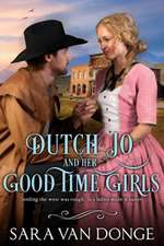 Dutch Jo and Her Good Time Girls