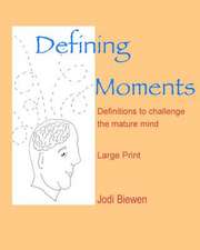 Defining Moments: Definitions to Challenge the Mature Mind