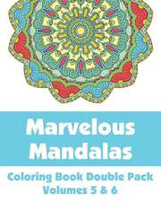 Marvelous Mandalas Coloring Book Double Pack (Volumes 5 & 6)