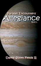 Parallel Encounters - Allegiance