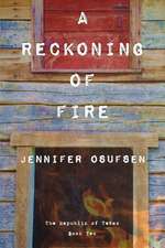 A Reckoning of Fire