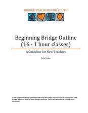 Beginning Bridge Outline - A Guideline for New Teachers