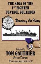 The Saga of the 1st Fighter Control Squadron