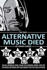 The Day Alternative Music Died