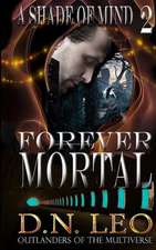 Forever Mortal